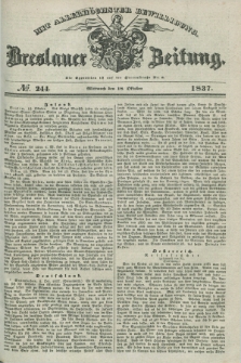 Breslauer Zeitung : mit allerhöchster Bewilligung. 1837, №. 244 (18 Oktober) + dod.