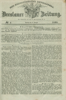 Breslauer Zeitung : mit allerhöchster Bewilligung. 1838, No. 4 (5 Januar) + dod.