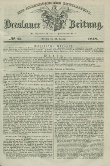 Breslauer Zeitung : mit allerhöchster Bewilligung. 1838, No. 25 (30 Januar) + dod.