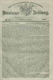 Breslauer Zeitung : mit allerhöchster Bewilligung. 1838, No. 41 (17 Februar) + dod.