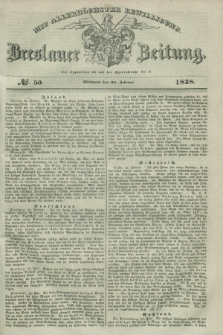 Breslauer Zeitung : mit allerhöchster Bewilligung. 1838, No. 50 (28 Februar) + dod.