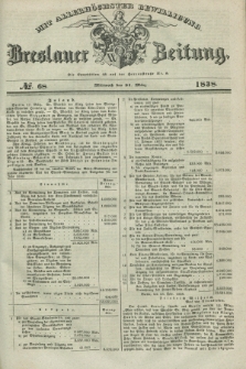 Breslauer Zeitung : mit allerhöchster Bewilligung. 1838, No. 68 (21 März) + dod.