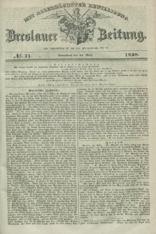 Breslauer Zeitung : mit allerhöchster Bewilligung. 1838, No. 71 (24 März) + dod.