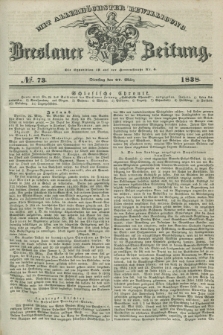 Breslauer Zeitung : mit allerhöchster Bewilligung. 1838, No. 73 (27 März) + dod.