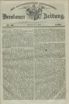 Breslauer Zeitung : mit allerhöchster Bewilligung. 1838, No. 80 (4 April) + dod.