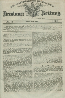 Breslauer Zeitung : mit allerhöchster Bewilligung. 1838, No. 84 (9 April) + dod.