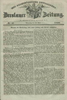 Breslauer Zeitung : mit allerhöchster Bewilligung. 1838, No. 87 (12 April) + dod.