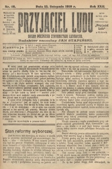 Przyjaciel Ludu : organ Polskiego Stronnictwa Ludowego. 1910, nr 46