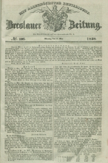 Breslauer Zeitung : mit allerhöchster Bewilligung. 1838, No. 106 (7 Mai) + dod.