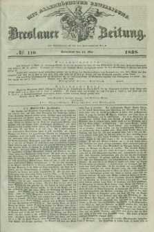 Breslauer Zeitung : mit allerhöchster Bewilligung. 1838, No. 110 (12 Mai) + dod.