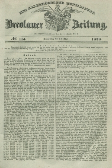 Breslauer Zeitung : mit allerhöchster Bewilligung. 1838, No. 114 (17 Mai) + dod.