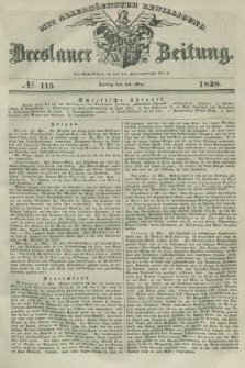 Breslauer Zeitung : mit allerhöchster Bewilligung. 1838, No. 115 (18 Mai) + dod.