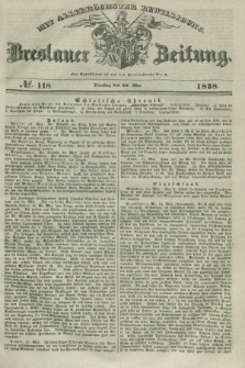 Breslauer Zeitung : mit allerhöchster Bewilligung. 1838, No. 118 (22 Mai) + dod.