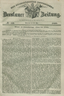 Breslauer Zeitung : mit allerhöchster Bewilligung. 1838, No. 119 (23 Mai) + dod.