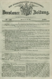 Breslauer Zeitung : mit allerhöchster Bewilligung. 1838, No. 122 (28 Mai) + dod.