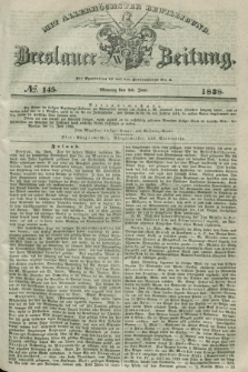 Breslauer Zeitung : mit allerhöchster Bewilligung. 1838, No. 145 (25 Juni) + dod.