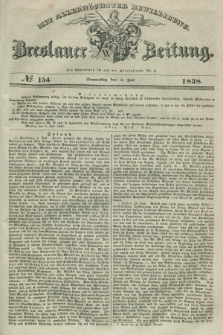 Breslauer Zeitung : mit allerhöchster Bewilligung. 1838, No. 154 (5 Juli) + dod.