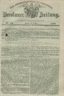 Breslauer Zeitung : mit allerhöchster Bewilligung. 1838, No. 157 (9 Juli) + dod.