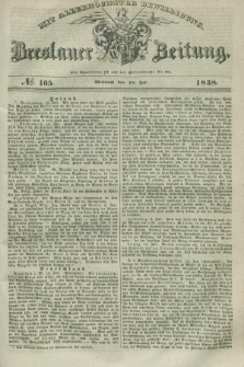 Breslauer Zeitung : mit allerhöchster Bewilligung. 1838, No. 165 (18 Juli) + dod.