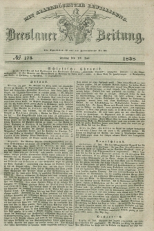 Breslauer Zeitung : mit allerhöchster Bewilligung. 1838, No. 173 (27 Juli) + dod.