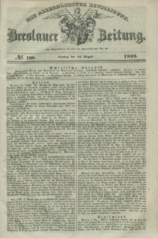 Breslauer Zeitung : mit allerhöchster Bewilligung. 1838, No. 188 (14 August) + dod.