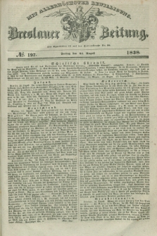 Breslauer Zeitung : mit allerhöchster Bewilligung. 1838, No. 197 (24 August) + dod.