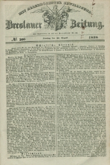 Breslauer Zeitung : mit allerhöchster Bewilligung. 1838, No. 200 (28 August) + dod.