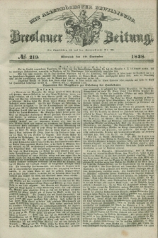 Breslauer Zeitung : mit allerhöchster Bewilligung. 1838, No. 219 (19 September) + dod.