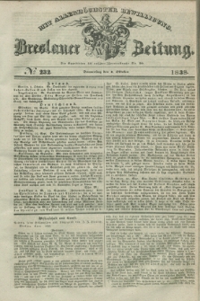 Breslauer Zeitung : mit allerhöchster Bewilligung. 1838, No. 232 (4 Oktober) + dod.