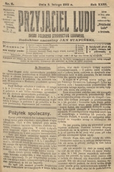 Przyjaciel Ludu : organ Polskiego Stronnictwa Ludowego. 1911, nr 6