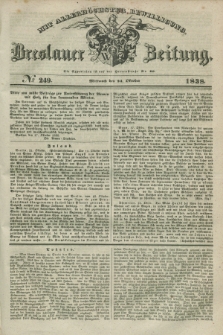 Breslauer Zeitung : mit allerhöchster Bewilligung. 1838, No. 249 (24 Oktober) + dod.