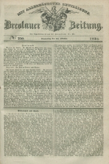 Breslauer Zeitung : mit allerhöchster Bewilligung. 1838, No. 250 (25 Oktober) + dod.