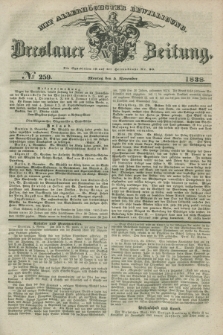 Breslauer Zeitung : mit allerhöchster Bewilligung. 1838, No. 259 (5 November) + dod.