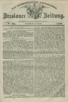 Breslauer Zeitung : mit allerhöchster Bewilligung. 1838, No. 294 (15 December) + dod.