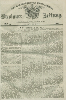 Breslauer Zeitung : mit allerhöchster Bewilligung. 1839, No. 18 (22 Januar)