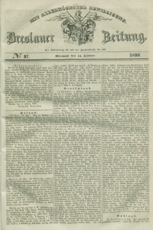 Breslauer Zeitung : mit allerhöchster Bewilligung. 1839, No. 37 (13 Februar)
