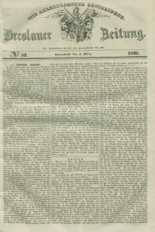 Breslauer Zeitung : mit allerhöchster Bewilligung. 1839, No. 52 (2 März) + dod.