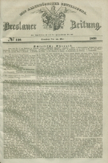 Breslauer Zeitung : mit allerhöchster Bewilligung. 1839, No. 110 (14 Mai) + dod.