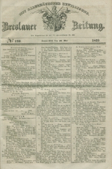 Breslauer Zeitung : mit allerhöchster Bewilligung. 1839, No. 123 (30 Mai) + dod.