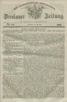 Breslauer Zeitung : mit allerhöchster Bewilligung. 1839, No. 175 (30 Juli)