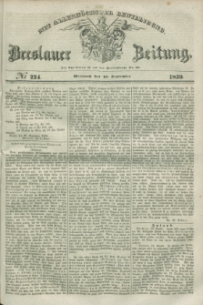 Breslauer Zeitung : mit allerhöchster Bewilligung. 1839, No. 224 (25 September) + dod.