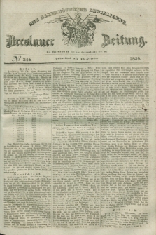 Breslauer Zeitung : mit allerhöchster Bewilligung. 1839, No. 245 (19 Oktober) + dod.