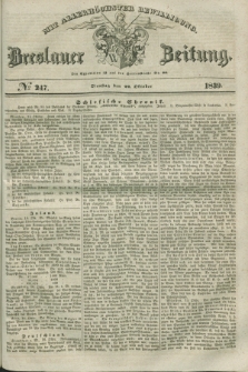 Breslauer Zeitung : mit allerhöchster Bewilligung. 1839, No. 247 (22 Oktober) + dod.