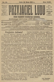 Przyjaciel Ludu : organ Polskiego Stronnictwa Ludowego. 1911, nr 22