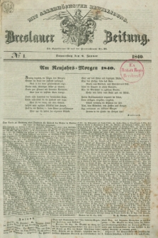Breslauer Zeitung : mit allerhöchster Bewilligung. 1840, № 1 (2 Januar) + dod.
