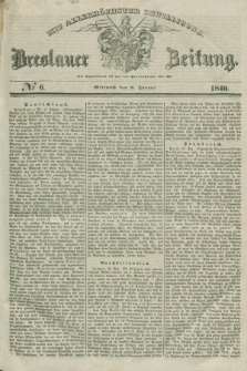 Breslauer Zeitung : mit allerhöchster Bewilligung. 1840, № 6 (8 Januar) + dod.