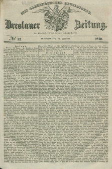 Breslauer Zeitung : mit allerhöchster Bewilligung. 1840, № 12 (15 Januar) + dod.