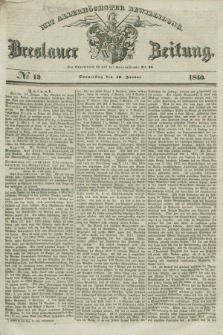 Breslauer Zeitung : mit allerhöchster Bewilligung. 1840, № 13 (16 Januar) + dod.