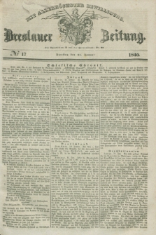 Breslauer Zeitung : mit allerhöchster Bewilligung. 1840, № 17 (21 Januar)