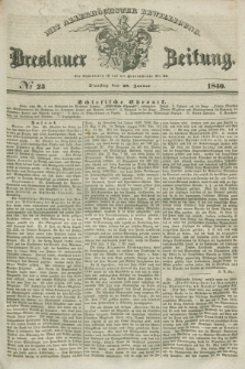 Breslauer Zeitung : mit allerhöchster Bewilligung. 1840, № 23 (28 Januar)